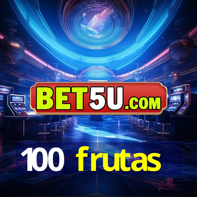 100 frutas